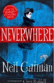 Neverwhere. The Illustrated Edition / Gaiman Neil