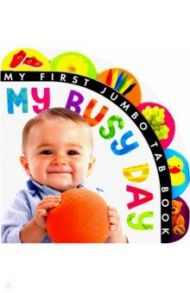 My First Jumbo Tab Book: My Busy Day (board book)