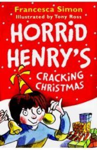 Horrid Henry's Cracking Christmas / Simon Francesca