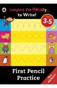 I'm Ready to Write: First Pencil Practice - Sticker / Philpott Ellen