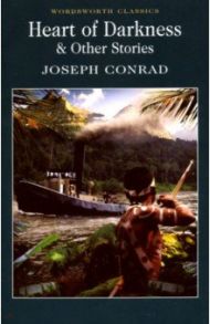 Heart of Darkness and Other Stories / Conrad Joseph