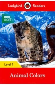 BBC Earth. Animal Colors + downloadable audio / Godfrey Rachel