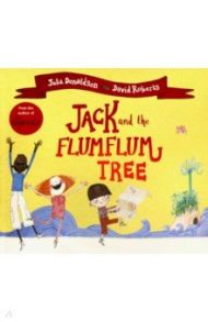 Jack and the Flumflum Tree / Donaldson Julia