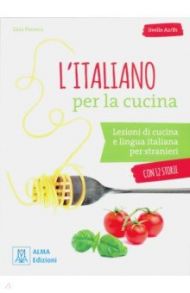 L'italiano per la cucina + online audio / Porreca Sara