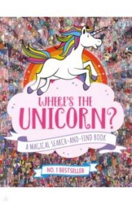 Where's the Unicorn? A Magical Search-and-Find Book / Marx Jonny, Schrey Sophie