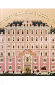 The Wes Anderson Collection. The Grand Budapest Hotel / Seitz Matt Zoller, Washburn Anne