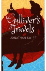 Gulliver's Travels / Swift Jonathan