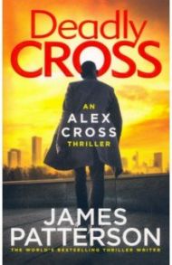 Deadly Cross / Patterson James