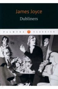 Dubliners / Joyce James