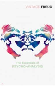 The Essentials of Psycho-Analysis / Freud Sigmund