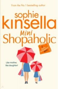 Mini Shopaholic / Kinsella Sophie