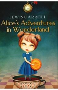 Alice's Adventures in Wonderland / Carroll Lewis