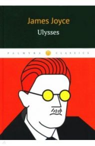 Ulysses / Joyce James