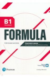 Formula. B1. Preliminary. Teacher's Book with Presentation Tool, Digital Resources and App / Warwick Lindsay