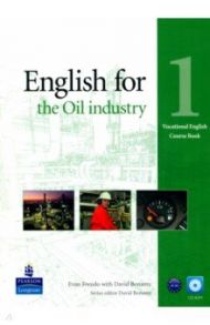 English for the Oil Industry. Level 1. Coursebook. A1-A2 (+CD) / Frendo Evan, Bonamy David