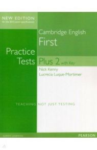 FCE Practice Tests Plus 2. Students' Book with Key / Kenny Nick, Luque-Mortimer Lucrecia