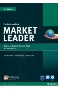 Market Leader. 3rd Edition. Pre-Intermediate. Coursebook with MyEnglishLab (+DVD) / Cotton David, Falvey David, Kent Simon