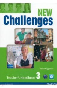 New Challenges. Level 3. Teacher's Handbook with Teacher's Resource Multi-ROM / Mugglestone Patricia