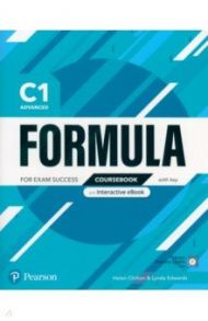 Formula. C1. Advanced. Coursebook and Interactive eBook with key with Digital Resources & App / Chilton Helen, Edwards Lynda