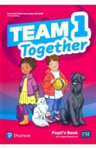 Team Together. Level 1. Pupil's Book with Digital Resources / Reed Susannah, Koustaff Lesley