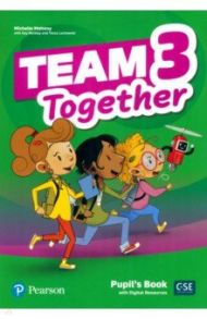 Team Together. Level 3. Pupil's Book with Digital Resources / Mahony Michelle, Bentley Kay, Lochowski Tessa