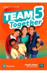 Team Together 5. Pupil's Book with Digital Resources / Lambert Viv, Grainger Kirstie, Bentley Kay