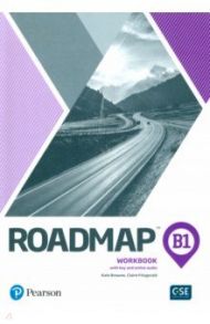 Roadmap. B1. Workbook with Key and Online Audio / Browne Kate, Fitzgerald Claire