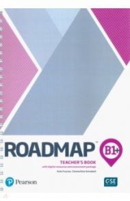 Roadmap. B1+. Teacher's Book with Digital Resources and Assessment Package / Fuscoe Kate, Annabell Clementine