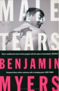 Male Tears / Myers Benjamin