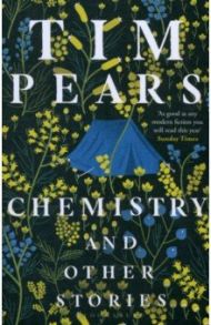 Chemistry and Other Stories / Pears Tim