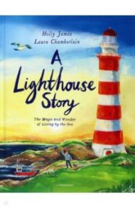 A Lighthouse Story / James Holly