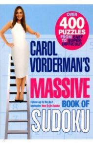 Carol Vorderman's Massive Book of Sudoku / Vorderman Carol