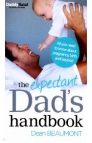 The Expectant Dad's Handbook / Beaumont Dean