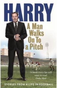 A Man Walks On to a Pitch / Redknapp Harry