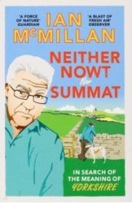 Neither Nowt Nor Summat / McMillan Ian