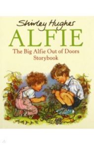 The Big Alfie Out Of Doors Storybook / Hughes Shirley