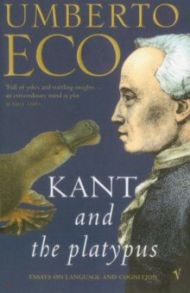 Kant and the platypus / Eco Umberto