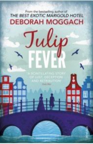 Tulip Fever / Moggach Deborah