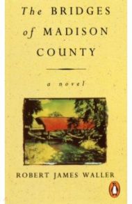 The Bridges of Madison County / Waller Robert James