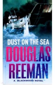 Dust on the Sea / Reeman Douglas