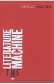 The Literature Machine / Calvino Italo