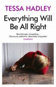 Everything Will Be All Right / Hadley Tessa