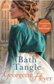 Bath Tangle / Heyer Georgette