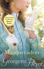 Masqueraders / Heyer Georgette