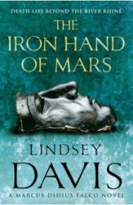 The Iron Hand Of Mars / Davis Lindsey