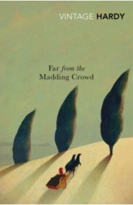 Far from the Madding Crowd / Hardy Thomas