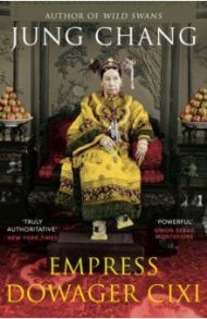 Empress Dowager Cixi / Jung Chang