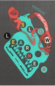 Slow Learner / Pynchon Thomas