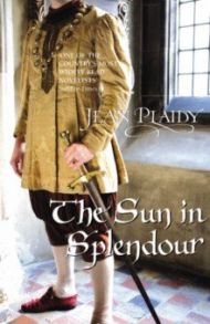 The Sun in Splendour / Plaidy Jean