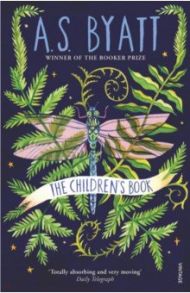 The Children's Book / Byatt A. S.